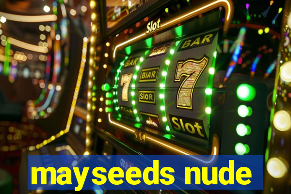 mayseeds nude